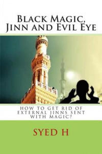 Black Magic, Jinn and Evil Eye: How to get rid of external Jinns sent with black magic? - 2861883303