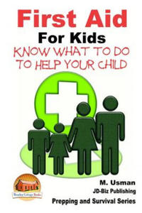 First Aid for Kids - Know What To Do To Help Your Child - 2874449773