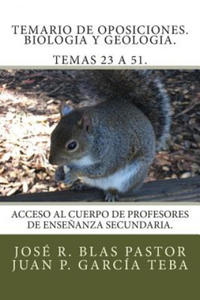 Temario de oposiciones. Biologia y geologia. Temas 23 a 51.: Acceso al Cuerpo de Profesores de Ense?anza Secundaria. - 2877187116