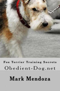 Fox Terrier Training Secrets: Obedient-Dog.net - 2868256815