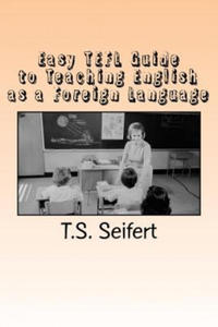 Easy TEFL Guide to Teaching English as a Foreign Language - 2876615510