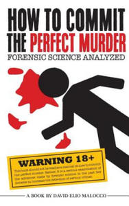 How to Commit the Perfect Murder: Forensic Science Analyzed - 2867593676