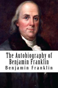 The Autobiography of Benjamin Franklin - 2861966694