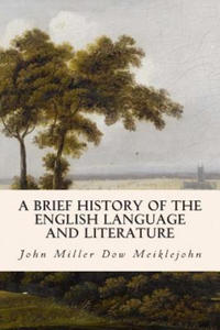 A Brief History of the English Language and Literature - 2864200931