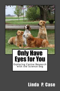 Only Have Eyes for You: Exploring Canine Research with The Science Dog - 2866873786