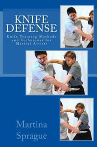 Knife Defense (Five Books in One): Knife Training Methods and Techniques for Martial Artists - 2864351369