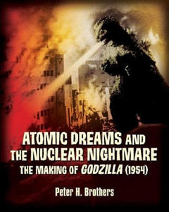 Atomic Dreams and the Nuclear Nightmare: The Making of Godzilla (1954) - 2861988349