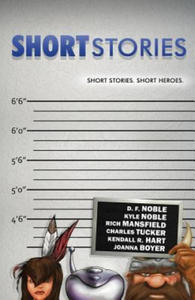 SHORT stories: Short stories. Short heroes. - 2861962442