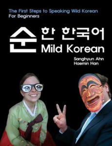 Mild Korean: The First Steps to Speak Wild Korean - 2872201924