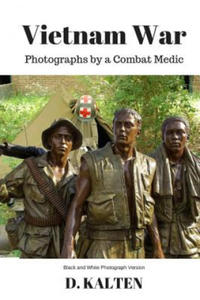 Vietnam War: Photographs by a Combat Medic Black & White Photograph Version - 2861871046