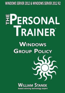 Windows Group Policy: The Personal Trainer for Windows Server 2012 and Windows Server 2012 R2 - 2861969721