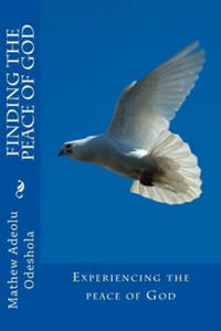 Finding the Peace of God: Experiencing the peace of God - 2873330449