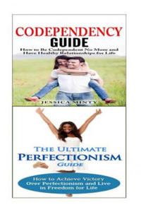 Codependency: Perfectionism:: A Relationship Rescue From Toxic Relationships & Insecurity to Healthy Relationships & Self Acceptance - 2874913420