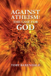 Against Atheism: The Case for God - 2876842179