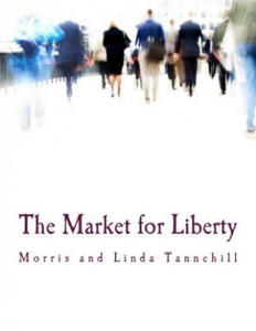 The Market for Liberty (Large Print Edition) - 2861892935