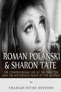 Roman Polanski & Sharon Tate: The Controversial Life of the Director and Notorious Death of the Actress - 2861911589