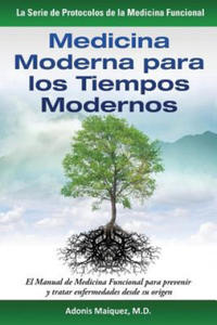 Medicina Moderna para los Tiempos Modernos: El Manual de Medicina Funcional para prevenir y tratar enfermedades desde su origen - 2866212362