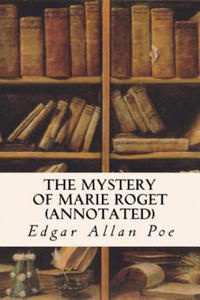 The Mystery of Marie Roget (annotated) - 2875342760