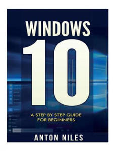 Windows 10: A Step By Step Guide For Beginners - 2873161565