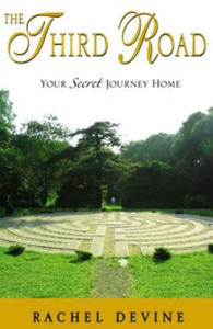 The Third Road: Your Secret Journey Home - 2877636697