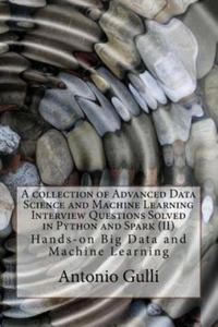A collection of Advanced Data Science and Machine Learning Interview Questions Solved in Python and Spark (II): Hands-on Big Data and Machine Learning - 2873974261