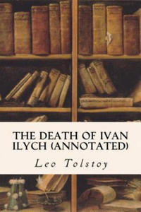 The Death of Ivan Ilych (annotated) - 2870215102