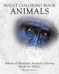 Adult Coloring Book: Animals: Advanced Realistic Animal Coloring Book for Adults - 2867588257