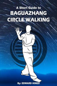 Baguazhang circle walking: a short guide to - 2861962426