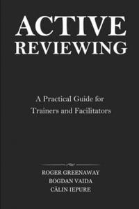 Active Reviewing: A Practical Guide for Trainers and Facilitators - 2877501898