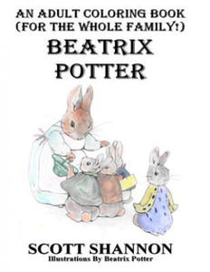 An Adult Coloring Book (For The Whole Family!) Beatrix Potter - 2861978538