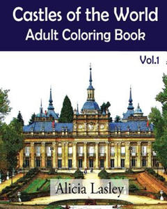 Castles of the World: Adult Coloring Book Vol.1: Castle Sketches For Coloring - 2856015586