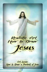 Realistic Art: How to Draw Jesus: Art Lessons: How to Draw a Portrait of Jesus - 2861935208