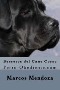 Secretos del Cane Corso: Perro-Obediente.com - 2861971482