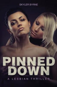 Pinned Down - A Lesbian Thriller - 2878436432