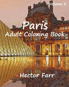 Paris: Adult Coloring Book Vol.3: City Sketch Coloring Book - 2874077937