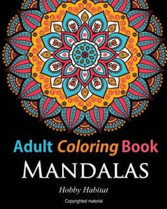 Adult Coloring Books: Mandalas: Coloring Books for Adults Featuring 50 Beautiful Mandala, Lace and Doodle Patterns - 2878437178