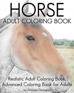 Horse Adult Coloring Book: Realistic Adult Coloring Book, Advanced Coloring Book For Adult - 2876344811