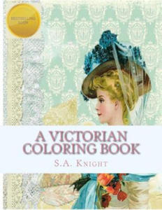 A Victorian Coloring Book: Relax and unwind with this beautiful coloring book with images from the victorian era. - 2868451756