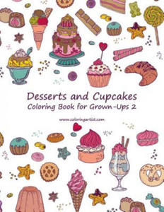 Desserts and Cupcakes Coloring Book for Grown-Ups 2 - 2867135347