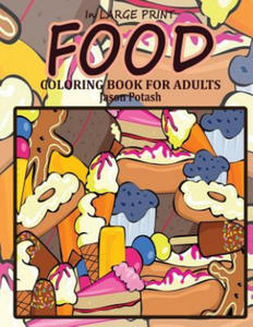 Food Coloring Book For Adults ( in Large Print) - 2878628772