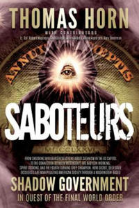 Saboteurs: From Shocking Wikileaks Revelations about Satanism in the US Capitol to the Connection Between Witchcraft, the Babalon - 2875342744