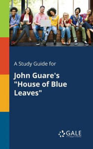 Study Guide for John Guare's House of Blue Leaves - 2866650338