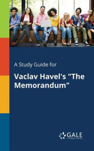 Study Guide for Vaclav Havel's The Memorandum - 2867122542