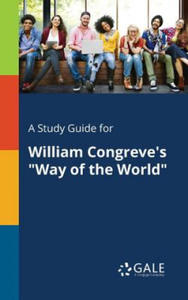 Study Guide for William Congreve's Way of the World - 2867133563