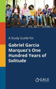 Study Guide for Gabriel Garcia Marquez's One Hundred Years of Solitude - 2867115151