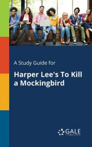 Study Guide for Harper Lee's To Kill a Mockingbird - 2876117371