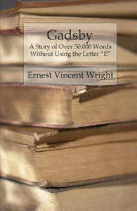 Gadsby: A Story of Over 50,000 Words Without Using the Letter "E" - 2865793926