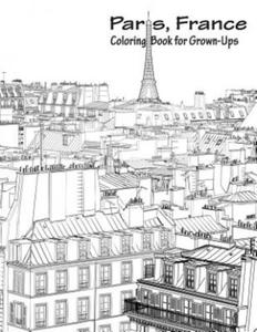 Paris, France Coloring Book for Grown-Ups 1 - 2867111023