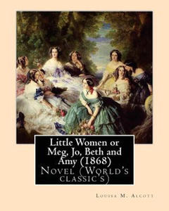 Little Women or Meg, Jo, Beth and Amy (1868), by Louisa M. Alcott - 2878183239