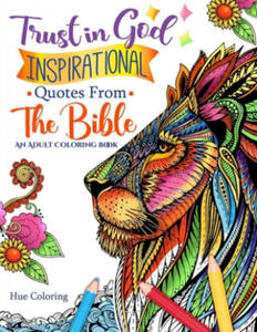 Trust in God: Inspirational Quotes From The Bible: An Adult Coloring Book - 2877770214